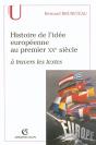 Histoire De L'Idée Européenne Au Premier Xx Siècle ; À Travers Les Textes - Preview