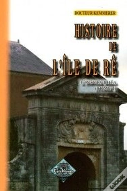 Capa do artigo Histoire De L'Île De Ré ; L'Insula Rhéa T.1