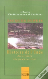 Histoire De L'Inde Des Origines A La Fin Du Xx Siecle