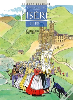 Capa do artigo Histoire De L'Isère En Bd - Tome 05 : De La Révolution À Nos Jours