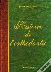 Histoire De L'Orthodontie