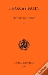 Histoire De Louis Xi Tome 3 ; 1477-1483, Livres Vii Et Vii