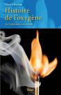 Histoire De L'Oxygène ; De L'Alchimie À La Chimie - Preview