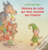 Histoire De Lutin Qui Veut Raconter Son Histoire