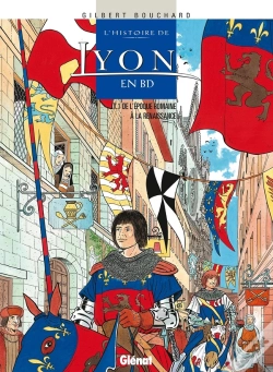 Capa do artigo Histoire De Lyon En Bd - Tome 01 : De L'Époque Romaine À La Renaissance