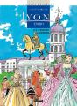 Histoire De Lyon En Bd - Tome 02 : De La Renaissance À La Révolution - Preview