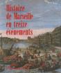 Histoire De Marseille En 13 Evenements - Preview
