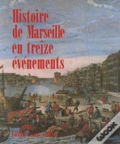 Capa do artigo Histoire De Marseille En 13 Evenements