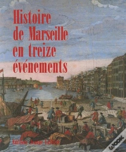 Capa do artigo Histoire De Marseille En 13 Evenements