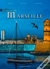 Histoire De Marseille Tome 2 ; De La Grande Peste Aux Défis Du Xxie Siècle