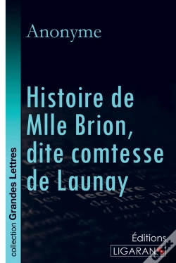 Capa do artigo Histoire De Mlle Brion, Dite Comtesse De Launay (Grands Caractères)
