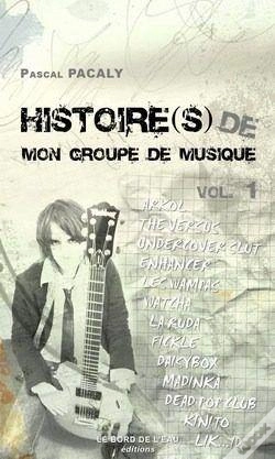 Capa do artigo Histoire De Mon Groupe De Musique Vol.1