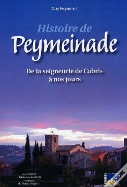 Capa do artigo Histoire De Peymeinade ; De La Seigneurie De Cabris À Nos Jours