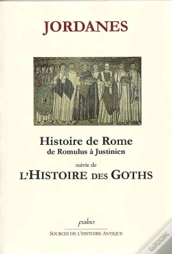 Capa do artigo Histoire De Rome De Romulus À Justinien ; L'Histoire Des Goths