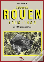 Histoire De Rouen 1958-1983 - T.4