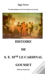 Capa do artigo Histoire De S.E. Mgr Le Cardinal Gousset