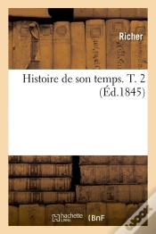Capa do artigo Histoire De Son Temps T.2 Edition 1845