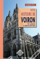 Histoire De Voiron ; Des Origines Au Début Du Xxe Siècle