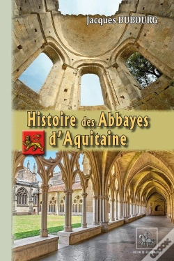 Capa do artigo Histoire Des Abbayes D'Aquitaine