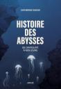 Histoire Des Abysses : De L'Antiquité À Nos Jours - Preview