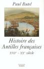 Histoire Des Antilles Françaises Xviie-Xxe Siècle - Preview