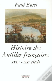 Capa do artigo Histoire Des Antilles Françaises Xviie-Xxe Siècle