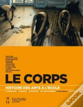 Histoire Des Arts À L'École ; Le Corps + Cd