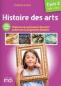 Histoire Des Arts ; Cm1, Cm2 ; 38 Oeuvres Du Patrimoine À Découvrir En Lien Avec Le Programme D'Histoire (Édition 2025) - Preview