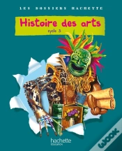 Capa do artigo Histoire Des Arts ; Cycle 3 ; Livre De L