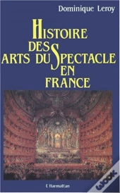 Histoire Des Arts Du Spectacle En France