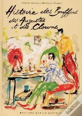 Histoire Des Bouffons, Des Augustes Et Des Clowns