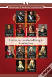 Histoire Des Bourbons D'Espagne