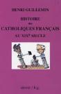 Histoire Des Catholiques Français Au Xix Siècle - Preview