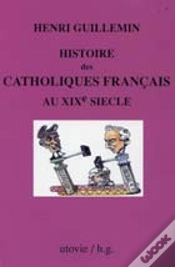 Capa do artigo Histoire Des Catholiques Français Au Xix Siècle