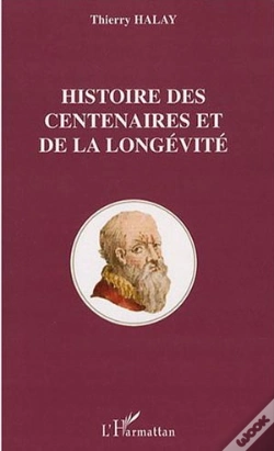 Capa do artigo Histoire Des Centenaires Et De La Longévité