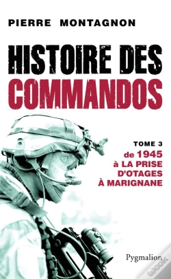 Capa do artigo Histoire Des Commandos Tome 3 ; 1945 À La Prise D'Otags À Marignane
