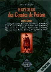 Histoire Des Comtes De Poitou T.1 (778-1058)