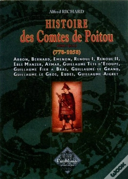 Capa do artigo Histoire Des Comtes De Poitou T.1 (778-1058)