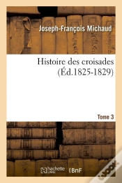 Capa do artigo Histoire Des Croisades T.3 Edition 1825 1829