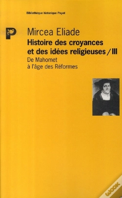 Capa do artigo Histoire Des Croyances Et Idées Religieuses T.3 ; De Mahomet À L'Âge Des Réformes