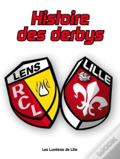 Capa do artigo Histoire Des Derbys ; Les Derbys Lille-Lens Depuis 1945