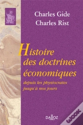 Histoire Des Doctrines Économiques ; Depuis Les Physiocrates Jusqu'À Nos Jours