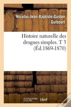 Capa do artigo Histoire Des Drogues Simples T.3 Edition 1869 1870