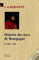 Histoire Des Ducs De Bourgogne T.2 ; 1386-1392