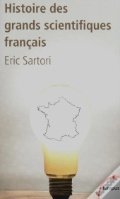 Histoire Des Grands Scientifiques Francais