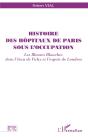Histoire Des Hôpitaux De Paris Sous L'Occupation ; Les Blouses Blanches Dans L'Étau De Vichy Et L'Espoir De Londres - Preview