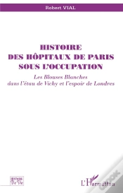 Capa do artigo Histoire Des Hôpitaux De Paris Sous L
