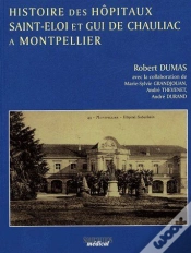 Capa do artigo Histoire Des Hôpitaux Saint-Eloi Et Gui De Chauliac À Montpellier