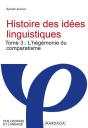 Histoire Des Idées Linguistiques Tome 3 : L'Hégémonie Du Comparatisme - Preview
