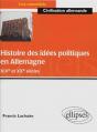 Histoire Des Idées Politiques En Allemagne -  Xixe Et Xxe Siècles - Preview